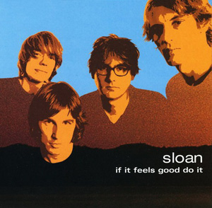 File:Sloan If It Feels Good Do It.jpg