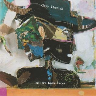 File:Till We Have Faces (Gary Thomas album).jpg