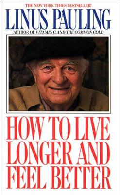 Linus Pauling's book How to Live Longer and Fe...