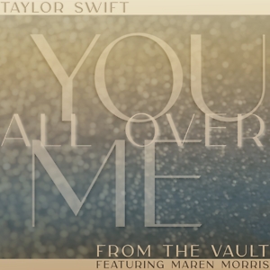 File:Taylor Swift - You All Over Me.png