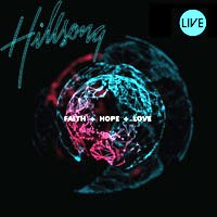 Hillsong - Faith + Hope + Love 2009