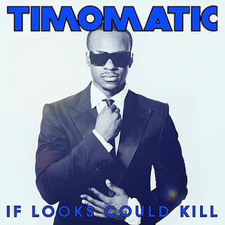 File:Timomatic - If Looks Could Kill.jpg