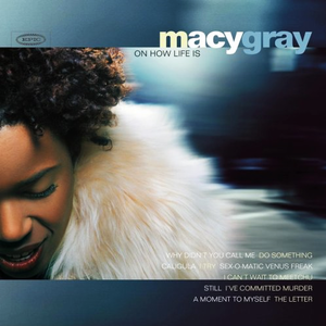 File:Macy Gray - On How Life Is.png