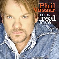 Phil Vassar - In A Real Love.jpg