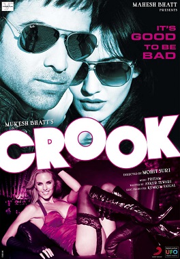 Watch Crook Its Good To Be Bad Online Hindi Movie