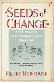 Seeds of Change -- Five Plants That Transformed Mankind.jpg