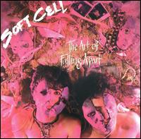 Soft Cell - The Art of Falling Apart Coverart.jpg