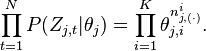  \prod_{t=1}^N P(Z_{j,t}|\theta_j)  =  \prod_{i=1}^K
\theta_{j,i}^{n_{j,(\cdot)}^i} .