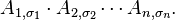 A_{1, \sigma_1} \cdot A_{2, \sigma_2} \cdots  A_{n, \sigma_n}.\ 