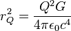 r_{Q}^{2} = frac{Q^{2}G}{4piepsilon_{0} c^{4}}