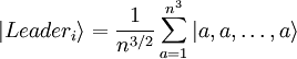 |Leader_iangle= frac{1}{n^{3/2}}sum _{a=1}^{n^3}|a,a,ldots,aangle