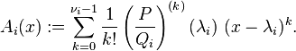 A_i(x):=\sum_{k=0}^{\nu_i-1} \frac{1}{k!}\left(\frac{P}{Q_i}\right)^{(k)}(\lambda_i)\ (x-\lambda_i)^k.