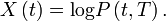 X\left(t\right)=\textrm{log} P\left(t,T\right).