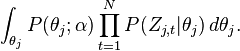  \int_{\theta_j} P(\theta_j;\alpha) \prod_{t=1}^N
P(Z_{j,t}|\theta_j) \, d\theta_j .