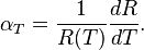 \alpha_T = \frac{1}{R(T)} \frac{dR}{dT}.