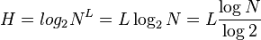 H = log_2 N^L = L\log_2 N = L {\log N \over \log 2}