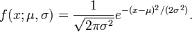 f(x;\mu,\sigma) = \frac{1}{\sqrt{2 \pi \sigma^2}} e^{-(x-\mu)^2/(2 \sigma^2)}.