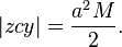 \ |zcy| =  \frac{a^2 M}2.