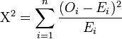  \Chi^2 = \sum_{i=1}^{n} \frac{(O_i - E_i)^2}{E_i}