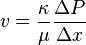 v  = frac {kappa}{mu} frac{Delta P}{Delta x}