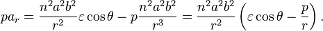 p a_r = \frac{n^2 a^2b^2}{r^2}\varepsilon \cos \theta  - p\frac{n^2 a^2b^2}{r^3}
+= \frac{n^2a^2b^2}{r^2}\left(\varepsilon \cos \theta - \frac{p}{r}\right). 