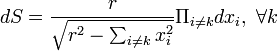 dS=\frac{r}{\sqrt{r^{2}-\sum_{i\ne k}x_{i}^{2}}}\Pi_{i\ne k}dx_{i},\;\forall k