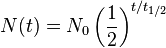 N(t) = N_0 \left(\frac {1}{2}\right)^{t/t_{1/2}}