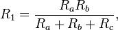 R_1 = \frac{R_aR_b}{R_a + R_b + R_c},