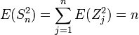 E(S_n^2)=\sum_{j=1}^n E(Z_j^2)=n