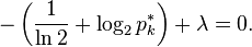 -\left(\frac{1}{\ln 2}+\log_2 p^*_k \right)  + \lambda = 0.