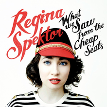 Regina Spektor - What We Saw from the Cheap Seats.png