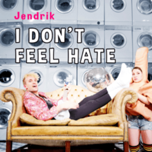 The official cover for "I Don't Feel Hate"