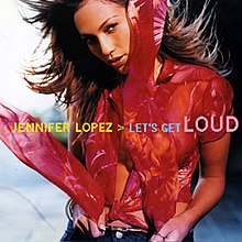 Jennifer Lopez - Let's Get Loud - CD single cover.jpg