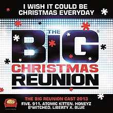 Big Reunion - I Wish It Could Be Christmas Everyday.jpg