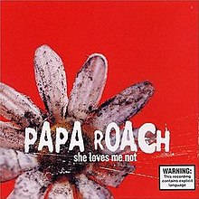 Papa roach she loves me not.jpg