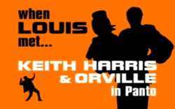When Louis Met...Keith Harris & Orville in Panto.png