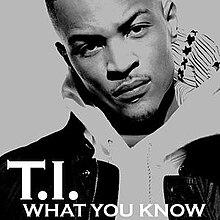 T.I. - What You Know.jpg