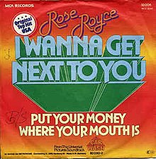 I Wanna Get Next to You - Rose Royce.jpg