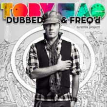 Dubbed And Freq'd A Remix Project (Official Album Cover) by TobyMac.png