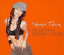 Shania Twain - I'm Gonna Getcha Good.JPG