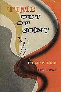 Time Out of Joint Philip K. Dick