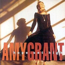 Amy Grant - Hope Set High.JPG