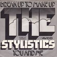 Break Up to Make Up - Stylistics.jpg