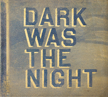 Dark Was the Night (Front Cover).png