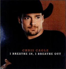 Chris Cagle - breathe in.png