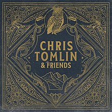 Chris Tomlin & Friends album cover