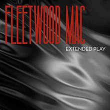 Fleetwood Mac Extended Play (2013) - альбом Cover.jpg