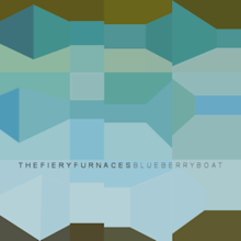 The Fiery Furnaces - Blueberry Boat.png