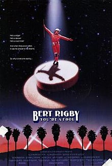 Bert Rigby, You re a Fool movie