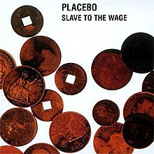 Placebo - Slave to the Wage.jpg